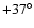 $+37^\circ$