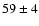 $59\pm4$