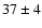 $37\pm4$