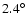 $2.4^\circ$