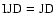 ${\rm IJD=JD}$