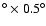 $^{\circ }\times 0.5^{\circ }$