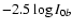 $-2.5\log I_{0b}$