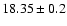 $18.35\pm0.2 $