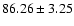 $86.26\pm3.25$