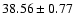 $38.56\pm0.77$