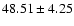 $48.51\pm4.25$