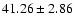 $41.26\pm2.86$