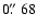 $0\hbox{$.\!\!^{\prime\prime}$ }{68}$