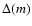 $\Delta(m)$
