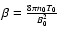 $\beta=\frac{{8\pi}n_0T_0}{B_0^2}$