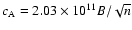 $c_{\rm A}=2.03\times 10^{11}B/\sqrt{n}$