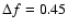 $\Delta f=0.45$