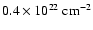 $\rm0.4 \times 10^{22}~cm^{-2}$