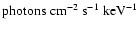 $\rm photons\ cm^{-2}\ s^{-1}\ keV^{-1}$