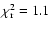 $\rm\chi_{r}^{2} = 1.1$