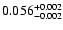 $\rm0.056^{+0.002}_{-0.002}$