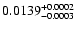 $\rm0.0139^{+0.0002}_{-0.0003}$