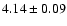 $4.14 \pm 0.09$