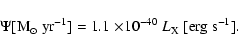 \begin{displaymath}\Psi[{\rm M}_\odot\ {\rm yr}^{-1}] = 1.1\mathrel{\times10^{-40}} L_{\rm X}\ [{\rm erg\ s}^{-1}].
\end{displaymath}