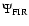 $\Psi_{\rm FIR}$