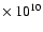$\times~10^{10}$