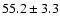 $55.2\pm3.3$