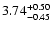 $\rm 3.74^{+0.50}_{-0.45}$
