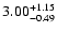 $\rm 3.00^{+1.15}_{-0.49}$