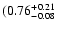 $\rm (0.76^{+0.21}_{-0.08}$