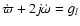 $\dot{\varpi}+2j \dot{\omega} = g_l$
