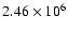 $2.46\times10^6$