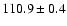 $110.9\pm0.4$