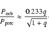 \begin{displaymath}\frac{P_{\rm orb}}{P_{\rm prec}} \approx \frac{0.233q}{\sqrt{1+q}}\cdot
\end{displaymath}