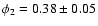 $\phi_2=0.38\pm0.05$