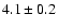 $4.1 \pm0.2$