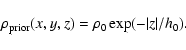 \begin{displaymath}\rho _{\rm prior}(x,y,z)=\rho _{0}\exp (-\vert z\vert/h_{0}).\end{displaymath}