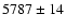 $5787\pm14$