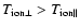 $T_{\rm {ion}\perp}>T_{\rm {ion}\vert\vert}$