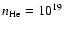 $n_{{\rm He}} =10^{19}$