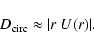 \begin{displaymath}D_{\rm circ} \approx \vert r \; U(r)\vert .
\end{displaymath}