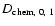 $D_{\rm chem,\; 0,\; 1}$