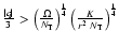 $\frac{\vert q\vert}{3} > \left(\frac{\Omega}{N_{\rm T}}\right)^{\frac{1}{4}}
\left(\frac{K}{r^2 \; N_{\rm T}}\right)^{\frac{1}{4}}$