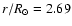 $r/{R_{\odot }}= 2.69 $