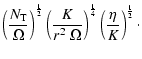 $\displaystyle \left(\frac{N_{\rm T}}{\Omega}\right)^{\frac{1}{2}} \left(\frac{K...
...\; \Omega}\right)^{\frac{1}{4}}
\left(\frac{\eta}{K}\right)^{\frac{1}{2}} \cdot$