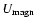 $U_{\rm magn}$