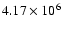 $4.17 \times 10^6$