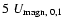 $5 \;U_{\rm magn, \;0, 1}$