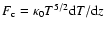 $F_{\rm c}=\kappa_0T^{5/2} {\rm d}T/{\rm d}z$