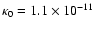 $\kappa_0=1.1\times10^{-11}$
